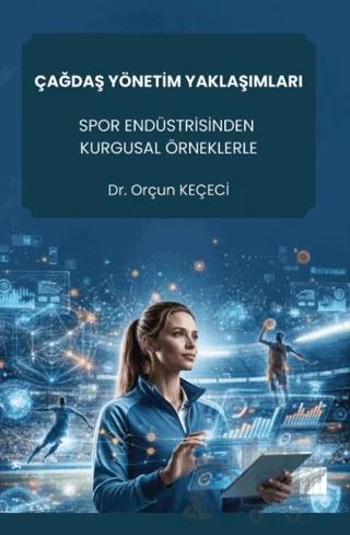 Çağdaş Yönetim Yaklaşımları Spor Endüstrisinden Kurgusal Örneklerle