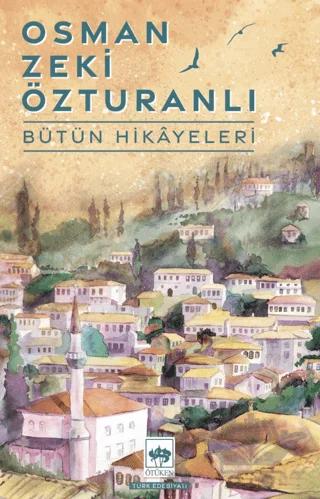 Osman Zeki Özturanlı Bütün Hikayeleri
