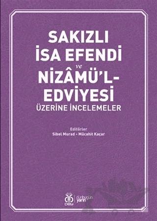 Sakızlı İsa Efendi ve Nizamü’l-Edviyesi Üzerine İncelemeler