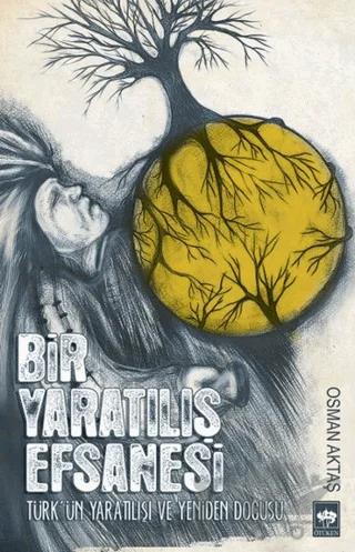Bir Yaratılış Efsanesi