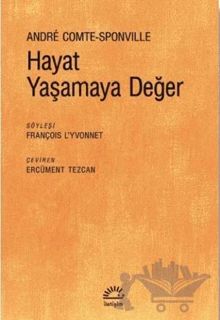 Hayat Yaşamaya Değer