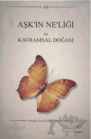 Aşk'ın Ne'liği ve Kavramsal Doğası