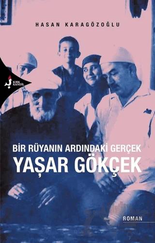 Bir Rüyanın Ardındaki Gerçek Yaşar Gökçek