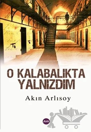 O Kalabalıkta Yalnızdım