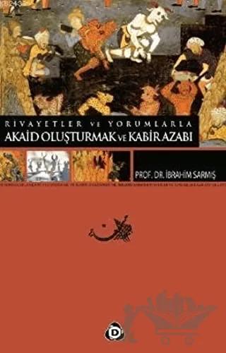 Akaid Oluşturmak ve Kabir Azabı