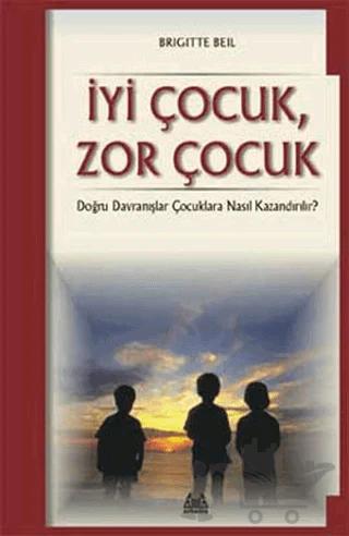 İyi Çocuk, Zor Çocuk