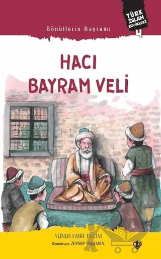 Gönüllerin Bayramı Hacı Bayram Veli