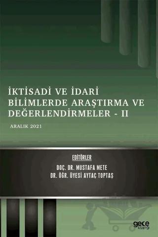 İktisadi ve İdari Bilimlerde Araştırma ve Değerlendirmeler 2 - Aralık 2021