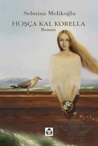 Hoşça Kal Korella – Selmina Melikoğlu – Alan Yayıncılık kitap kapağı