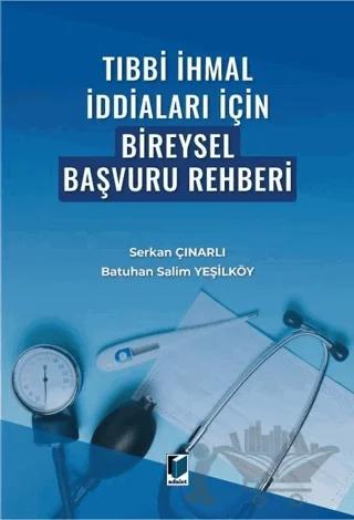 Tıbbi İhmal İddiaları İçin Bireysel Başvuru Rehberi