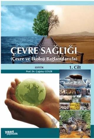 Çevre Sağlığı 2 Cilt Çevre ve Ekoloji Bağlantılarıyla