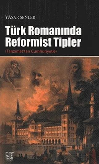 Türk Romanında Reformist Tipler