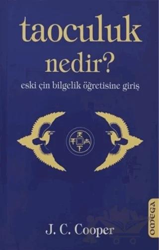 Taoculuk Nedir? Eski Çin Bilgelik Öğretisine Giriş
