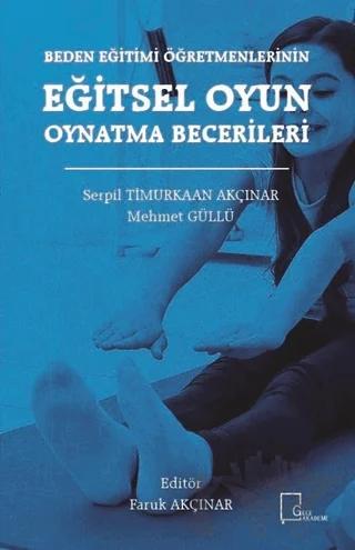 Beden Eğitimi Öğretmenlerinin Eğitsel Oyun Oynatma Becerileri