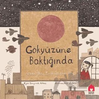 Gökyüzüne Baktığında – Eylül Şenyürek Altaş – Küçük Bir Yayınevi kitap kapağı