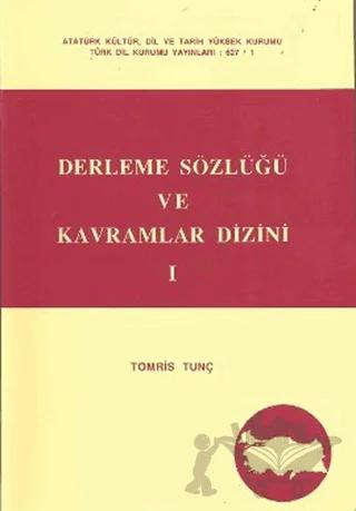 Derleme Sözlüğü ve Kavramlar Dizini (3 Cilt Takım)