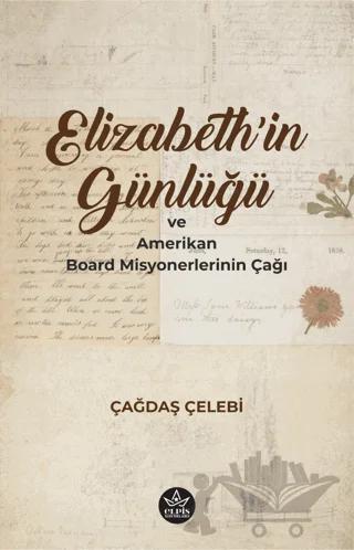 Elizabeth'in Günlüğü ve Amerikan Board Misyonerlerinin Çağı