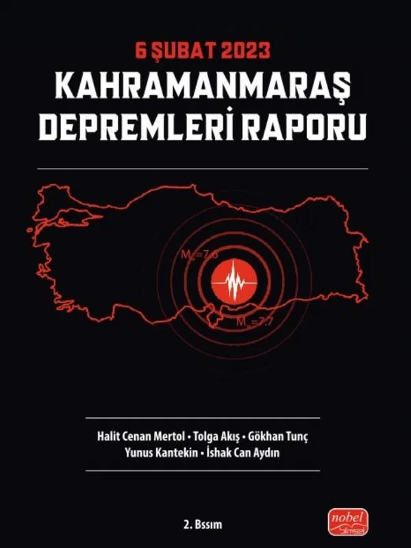 6 Şubat 2023 Kahramanmaraş Depremleri Raporu