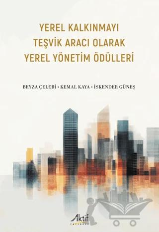 Yerel Kalkınmayı Teşvik Aracı Olarak Yerel Yönetim Ödülleri