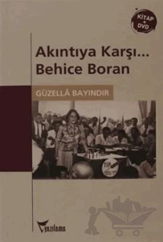 Akıntıya Karşı... Behice Boran