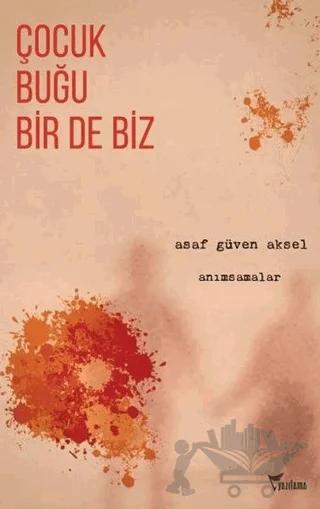 Çocuk, Buğu Bir de Biz