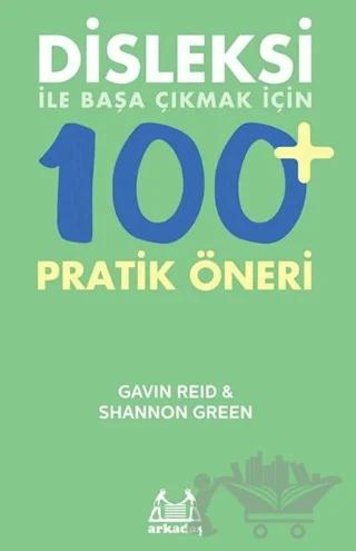 Disleksi ile Başa Çıkmak için 100 Pratik Öneri