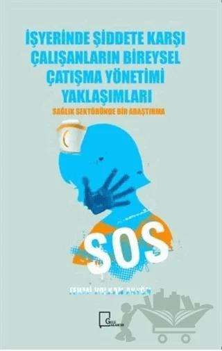 İşyerinde Şiddete Karşı Çalışanların Bireysel Çatışma Yönetimi Yaklaşımları