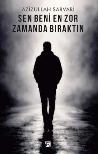 Sen Beni En Zor Zamanda Bıraktın