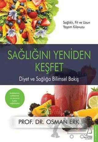 Sağlığını Yeniden Keşfet – Osman Erk – Destek Yayınları kitap kapağı