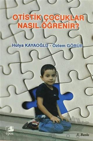 Otistik Çocuklar Nasıl Öğrenir?