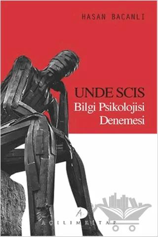 Unde Scis Bilgi Psikolojisi Denemesi