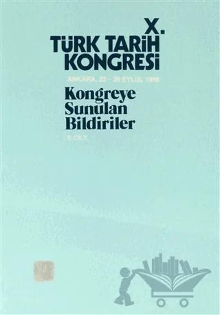10. Türk Tarih Kongresi - 2. Cilt