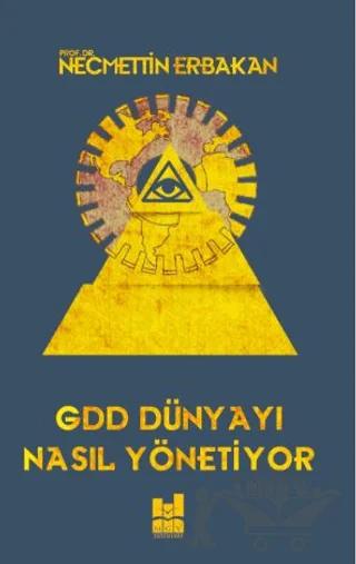 GDD Dünyayı Nasıl Yönetiyor