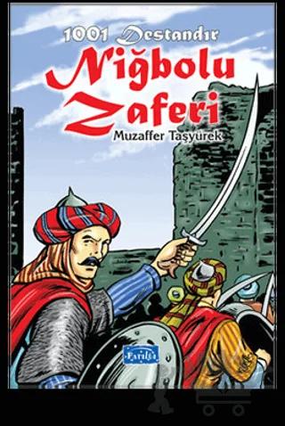 1001 Destandır Niğbolu Zaferi