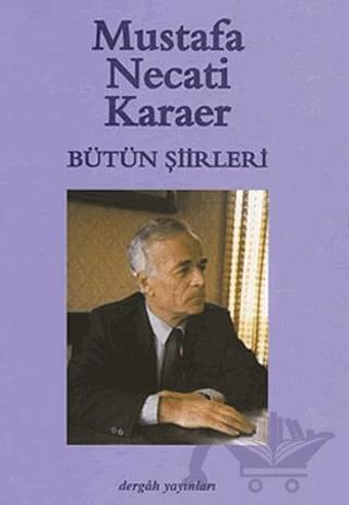 Mustafa Necati Karaer Bütün Şiirleri