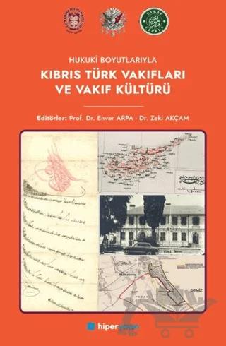 Hukuki Boyutlarıyla Kıbrıs Türk Vakıfları ve Vakıf Kültürü