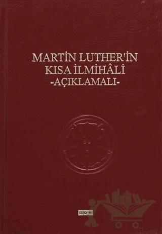 Martin Luther'in Kısa İlmihali - Açıklamalı
