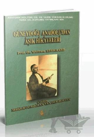 Güneydoğu Anadolu’dan Aşık Hikayeleri