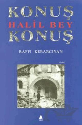 Konuş Halil Bey Konuş