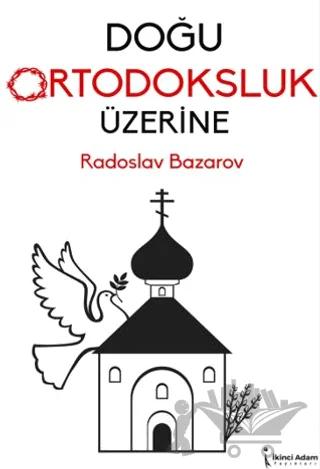 Doğu Ortodoksluk Üzerine