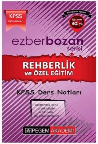 Ezberbozan Serisi KPSS Eğitim Bilimleri Rehberlik ve Özel Eğitim Ders Notları