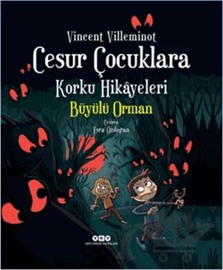 Cesur Çocuklara Korku Hikayeleri: Büyülü Orman