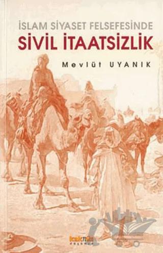 İslam Siyaset Felsefesinde Sivil İtaatsizlik