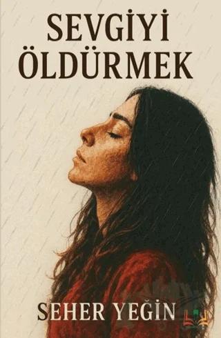 Sevgiyi Öldürmek