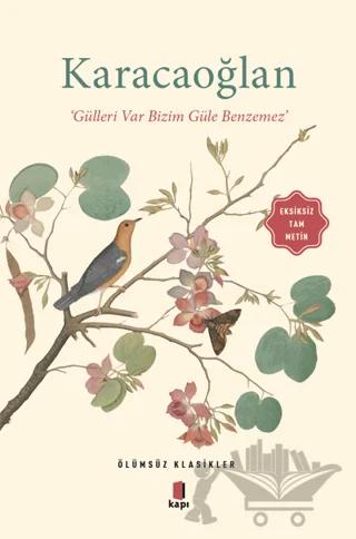 Karacaoğlan - Gülleri Var Bizim Güle Benzemez (Eksiksiz Tam Metin)