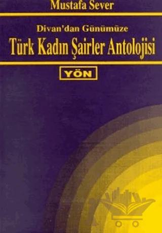Divan’dan Günümüze Türk Kadın Şairler Antolojisi