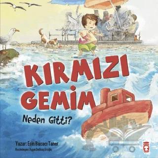 Kırmızı Gemim Neden Gitti?