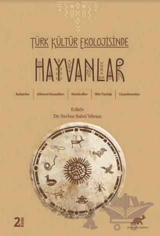 Türk Kültür Ekolojisinde Hayvanlar