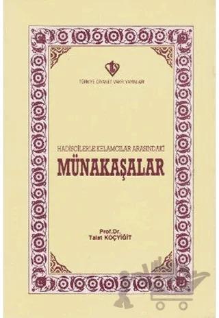 Hadiscilerle Kelamcılar Arasındaki Münakaşalar