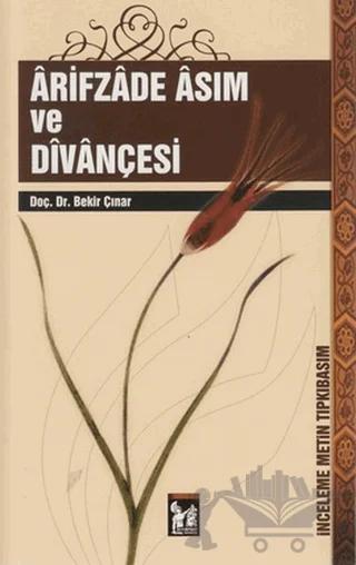 Arifzade Asım ve Divançesi – Bekir Çınar – Altın Post Yayıncılık kitap kapağı